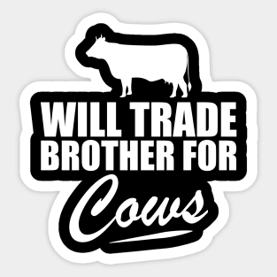 Cow - Will trade brother for cows w Sticker